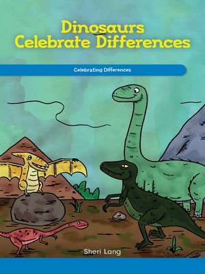 cover image of Dinosaurs Celebrate Differences